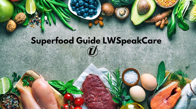 Superfood Guide LWSpeakCare